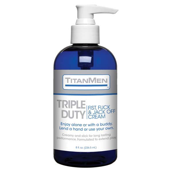 Titan Men Triple Duty Fist, Fuck & Jack Off Cream Cream Lubricant 237 Ml (8 Oz) Pump Bottle